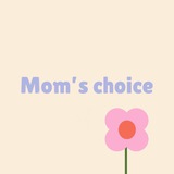 Mom’s choice